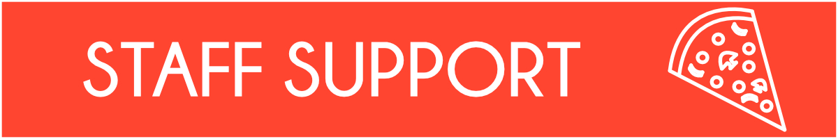 White text: STAFF SUPPORT, basic white lineart of a slice of pizza, vibrant red background